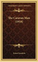 The Caravan Man (1918)