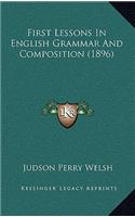 First Lessons in English Grammar and Composition (1896)