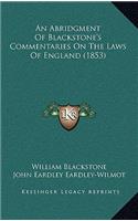 An Abridgment of Blackstone's Commentaries on the Laws of England (1853)