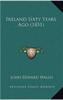 Ireland Sixty Years Ago (1851)