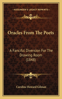 Oracles From The Poets: A Fanciful Diversion For The Drawing Room (1848)(English)