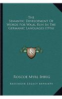 Semantic Development of Words for Walk, Run in the Germanic Languages (1916)