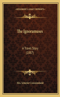 Ignoramuses: A Travel Story (1887)