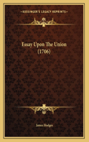 Essay Upon The Union (1706)