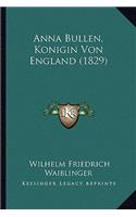 Anna Bullen, Konigin Von England (1829)