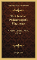 The Christian Philanthropist's Pilgrimage