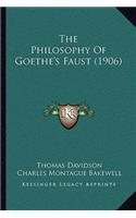 The Philosophy Of Goethe's Faust (1906): (English)