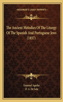 Ancient Melodies Of The Liturgy Of The Spanish And Portuguese Jews (1857)