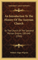 Introduction To The History Of The Assyrian Church