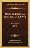 Dante And Beatrice, From 1282 To 1290 V2