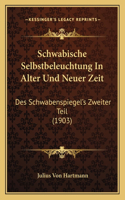 Schwabische Selbstbeleuchtung In Alter Und Neuer Zeit