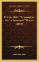 Commentaire Physiologique Sur La Personne D'Horace (1863)