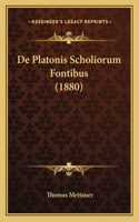 De Platonis Scholiorum Fontibus (1880): (Latin)