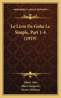 Le Livre De Goha Le Simple, Part 1-4 (1919)