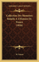 Collection Des Memoires Relatifs A L'Histoire De France (1826)