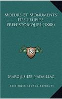 Moeurs Et Monuments Des Peuples Prehistoriques (1888)