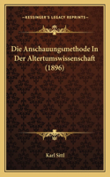 Die Anschauungsmethode In Der Altertumswissenschaft (1896)