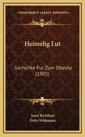 Heimelig Lut: Gschichte Fur Zum Obesitz (1905)