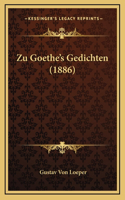 Zu Goethe's Gedichten (1886)