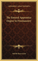 Entered Apprentice Degree In Freemasonry