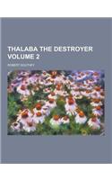 Thalaba the Destroyer Volume 2: (English)