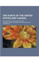 The Hunts of the United States and Canada; Their Masters, Hounds and Histories