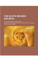 The Scots Revised Reports (Volume 11); Court of Session, Third Series