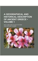 A Geographical and Historical Description of Ancient Greece (Volume 1); With a Map, and a Plan of Athens