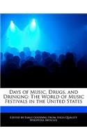 Days of Music, Drugs, and Drinking