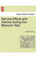 Service Afloat and Ashore During the Mexican War.