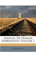 Manual of Human Embryology, Volume 1