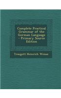 Complete Practical Grammar of the German Language