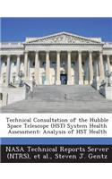Technical Consultation of the Hubble Space Telescope (Hst) System Health Assessment