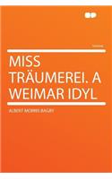 Miss Träumerei. a Weimar Idyl