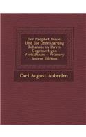 Der Prophet Daniel Und Die Offenbarung Johannis in Ihrem Gegenseitigen Verhaltniss