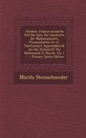 Abraham Judaeus-Savasorda Und Ibn Esra: Zur Geschichte Der Mathematischen Wissenschaften Im 12. Jahrhundert. Separatabdruck Aus Der Zeitschrift Fur Mathematik U. Physik. XII, 1 -...