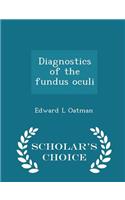 Diagnostics of the Fundus Oculi - Scholar's Choice Edition