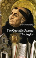 Quotable Summa Theologica