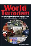 World Terrorism: An Encyclopedia of Political Violence from Ancient Times to the Post-9/11 Era