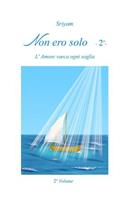 Non Ero Solo -2 -