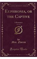 Euphronia, or the Captive, Vol. 3 of 3