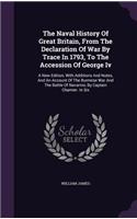 The Naval History Of Great Britain, From The Declaration Of War By Trace In 1793, To The Accession Of George Iv: A New Edition, With Additions And Notes, And An Account Of The Burmese War And The Battle Of Navarino, By Captain Chamier. In Six