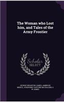 The Woman Who Lost Him, and Tales of the Army Frontier
