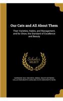 Our Cats and All About Them