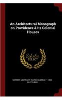 An Architectural Monograph on Providence & Its Colonial Houses
