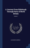 A Journey From Edinburgh Through Parts of North Britain; Volume 1