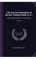 Life and Correspondence of the Rev. William Smith, D. D....