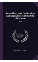 Annual Report of the Receipts and Expenditures of the City of Concord