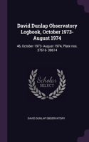 David Dunlap Observatory Logbook, October 1973- August 1974