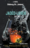 Jaded Lover - Things Are Getting Heavy: (2 Whodunnit)